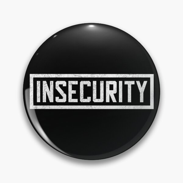 Item preview, Insecurity designed and sold by RAWWR.