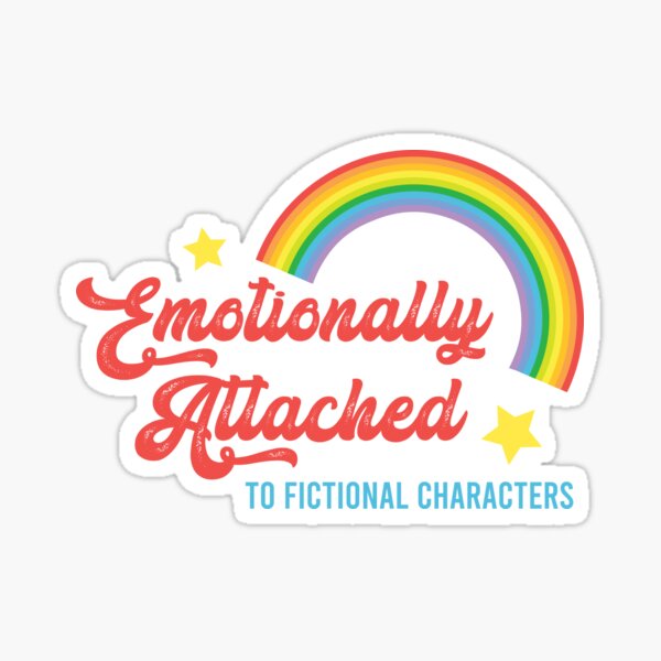 Artikel-Vorschau von Emotionally Attached To Fictional Characters, designt und verkauft von ElevenFlowers.