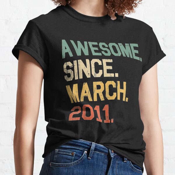 Awesome Since March 2011 9 years old Birthday Gifts Classic T-Shirt