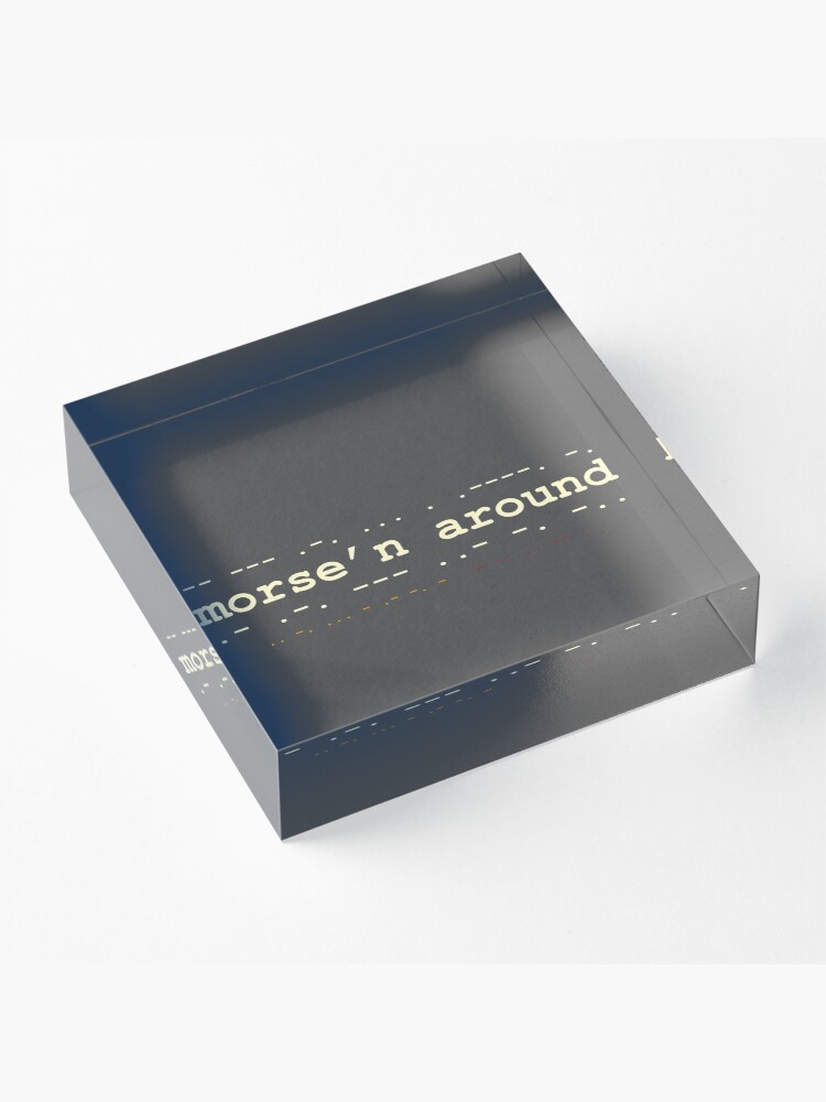 Alternate view of Morse'n Around! Acrylic Block