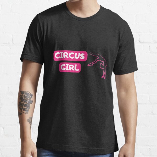 Circus Girl Essential T-Shirt