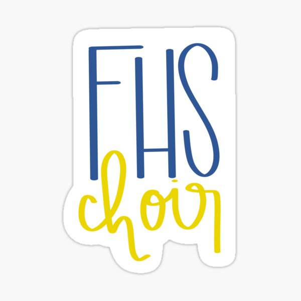 FHS choir sticker Sticker