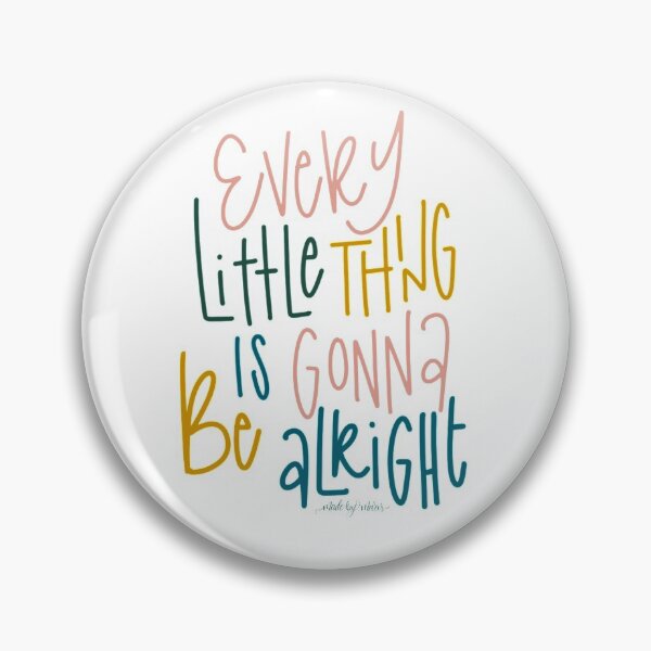 Item preview, Every Little Thing is Gonna Be Alright designed and sold by madebymaris.