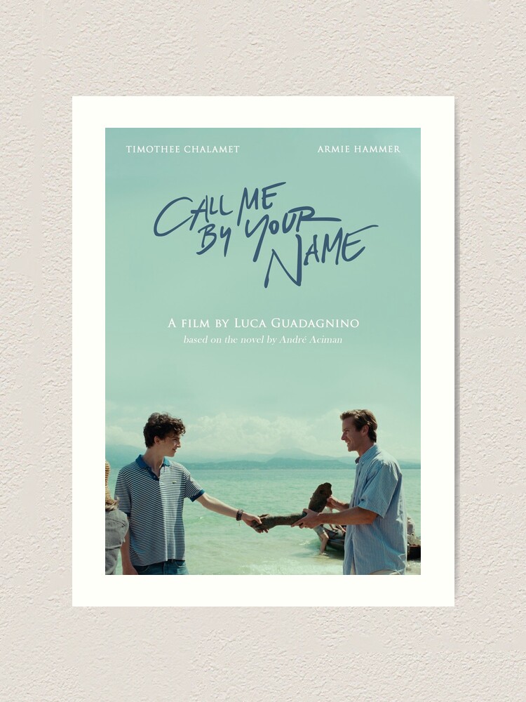 Call Me By Your Name Poster Art Print By Lucianaviz Redbubble