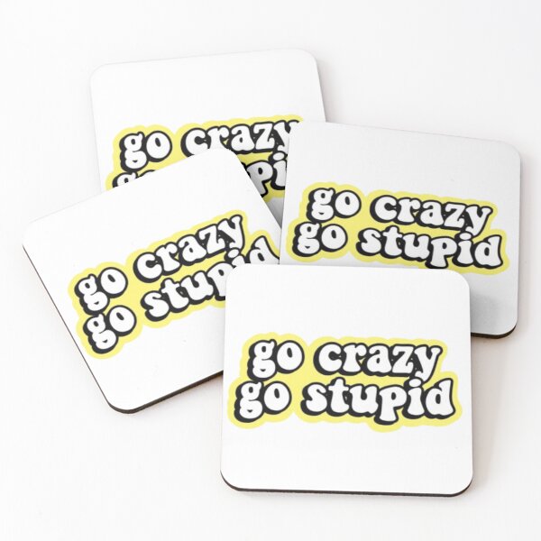 Item preview, Go crazy go stupid design designed and sold by stickerdesignss.