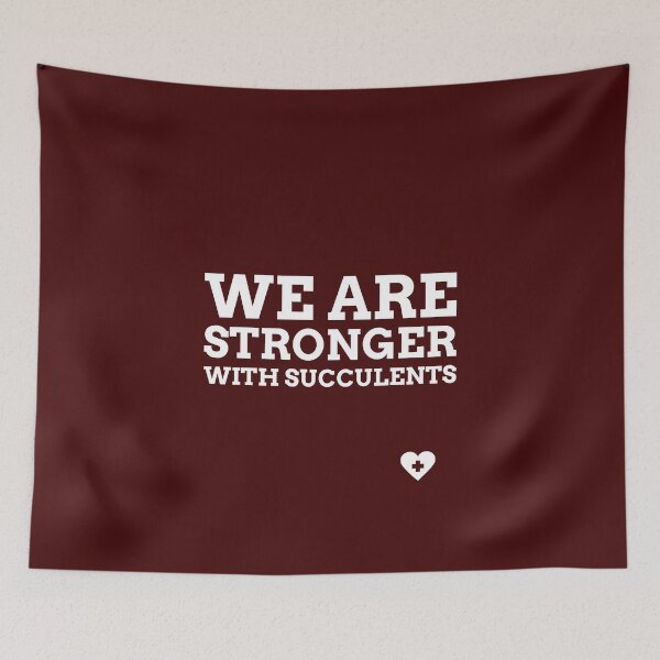 Item preview, We Are Stronger With Succulents designed and sold by AscendMerch.