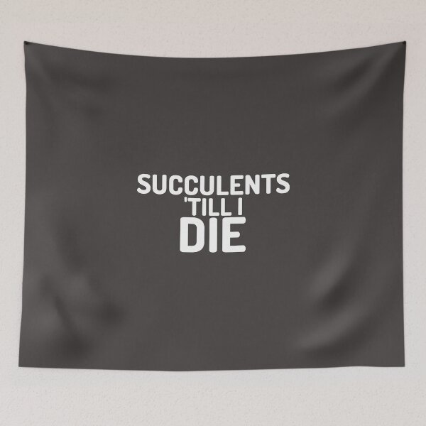 Aperçu de l'œuvre Succulent Till I Die créée et vendue par AscendMerch.