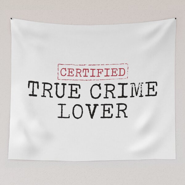 Item preview, Certified True Crime Lover designed and sold by teesaurus.