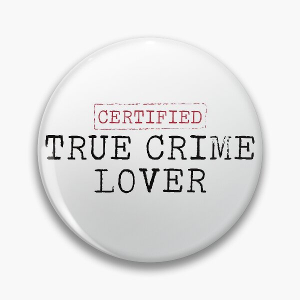 Item preview, Certified True Crime Lover designed and sold by teesaurus.