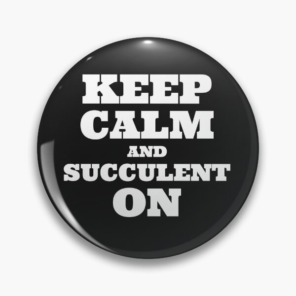 Item preview, Keep Calm And Succulent On designed and sold by AscendMerch.
