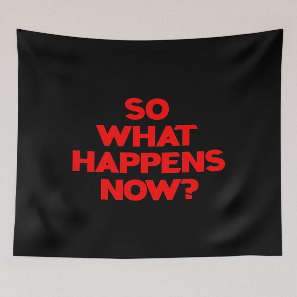 Item preview, So what happens now? designed and sold by DCdesign.