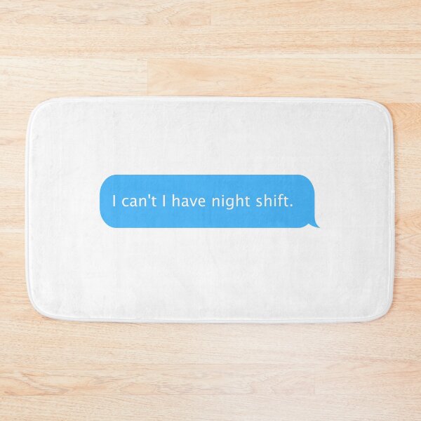 Item preview, I can't I have night shift designed and sold by teesaurus.