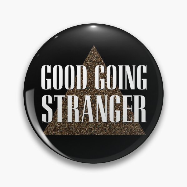Item preview, Good Going Stranger designed and sold by DCdesign.