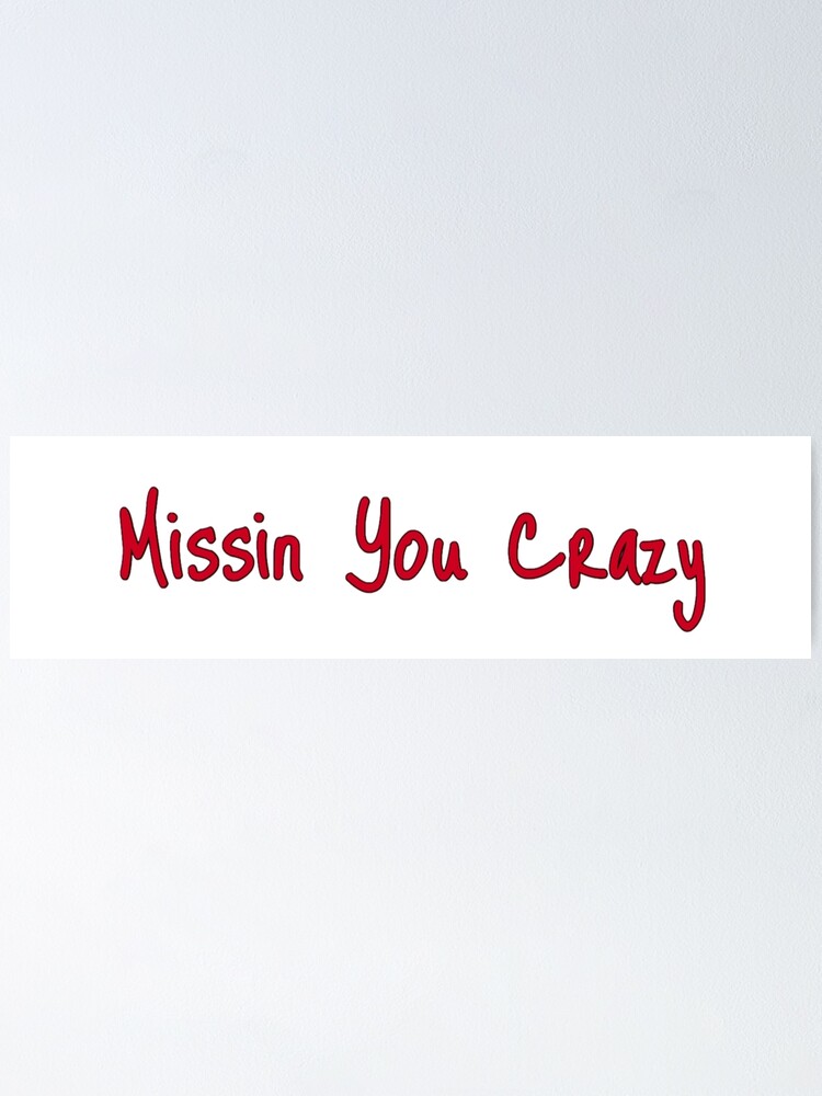 Missin You Crazy - missin you crazy roblox id