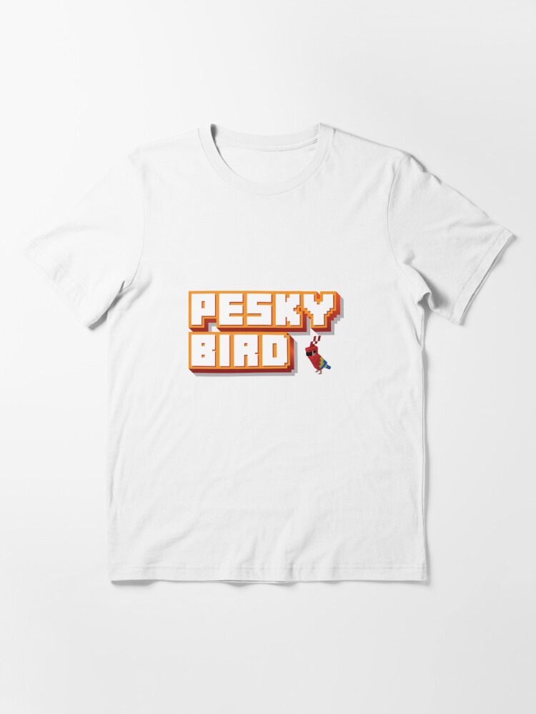 pesky bird shirt