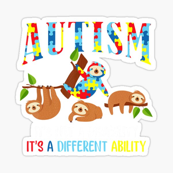 Item preview, Autism Its Not A Disability Autism Awareness Sloth designed and sold by momecreative.