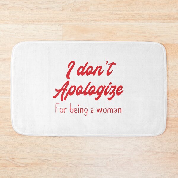 Item preview, I don't apologize for being a woman designed and sold by jazzydevil.