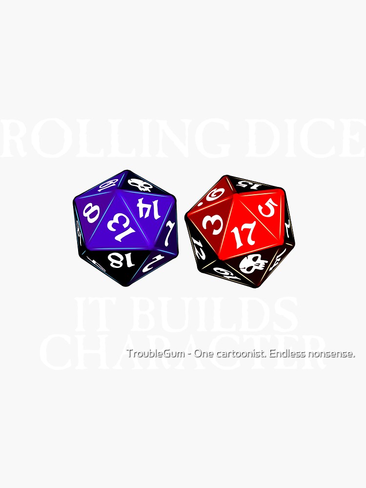 "Rolling Dice Builds Character" Sticker for Sale by simonbreeze Redbubble