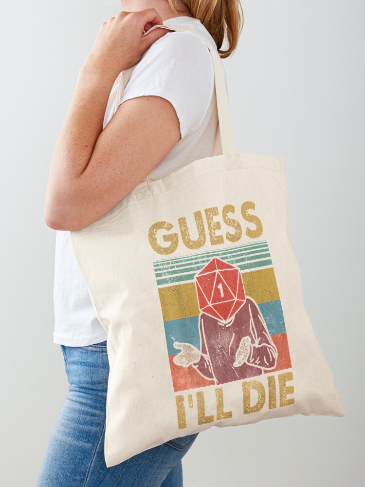 Sentimental Intermedio entregar Bolsa de tela «Guess I_ll Die RPG Humor» de QeuwNaiber | Redbubble