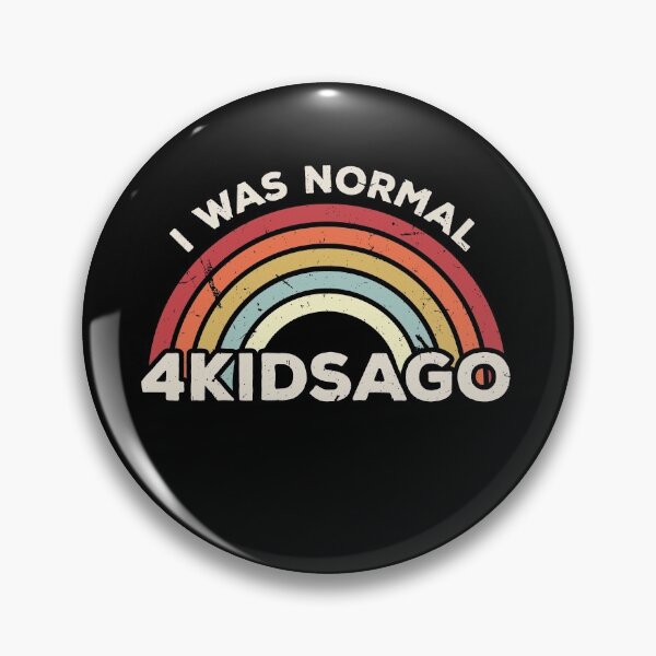 Item preview,  I Was Normal 4 Kids Ago Father's Mother's Day designed and sold by 33ink.