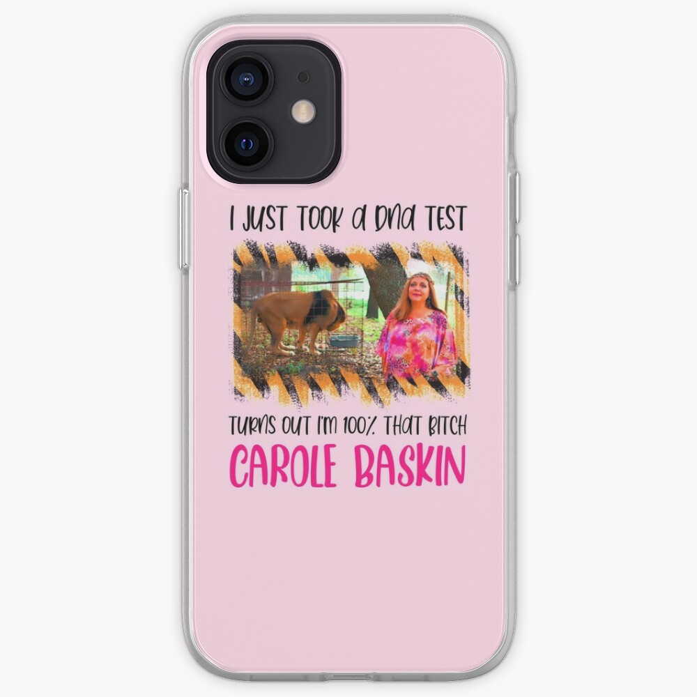 Funny Dna Test 100 Percent Carole Baskin Tiger King Joe Exotic Carole Tigers Show Humor Meme Iphone Case Cover By Tiffanator606 Redbubble