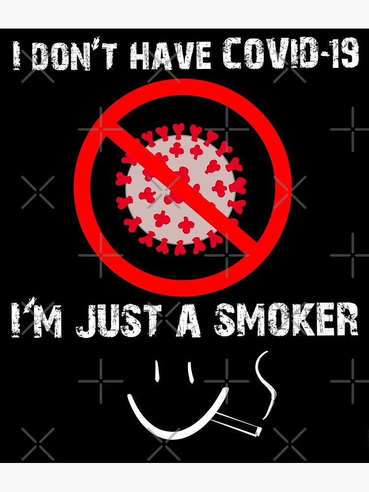"Smokers cough, COVID 19" Poster by RagingJake Redbubble