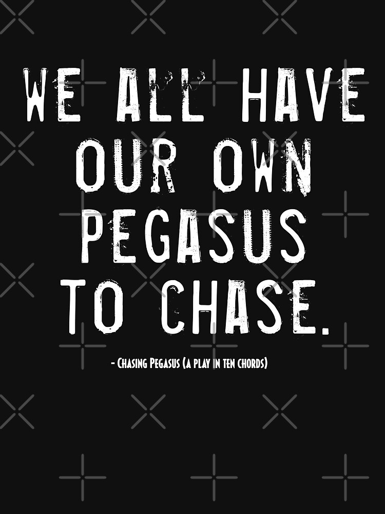 Chasing Pegasus Quote by incognitagal