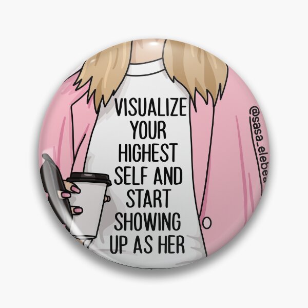 Start showing up by Sasa Elebea Pin