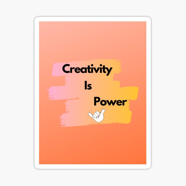 Item preview, Creativity is power designed and sold by ajwatsnaps.