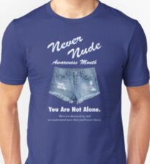 Never Nude Awareness Month - Arrested Development Unisex T-Shirt