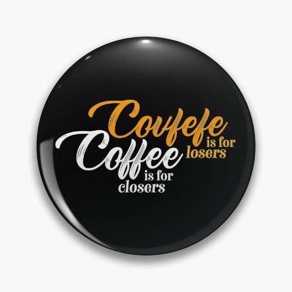 Item preview, Covfefe for Losers - Coffee for Closers designed and sold by depresident.