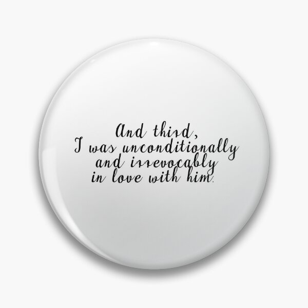 Item preview, And third, I was unconditionally in love with him designed and sold by caddystar.