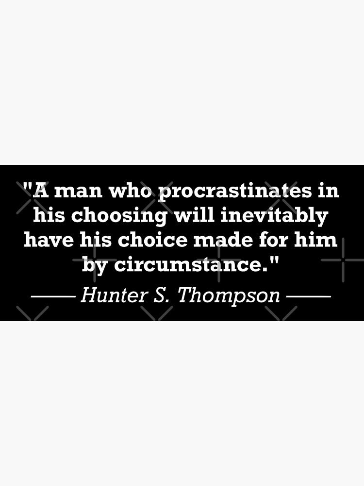 Carte Postale Hunter S Thompson Citation Procrastination Par Jackcurtis1991 Redbubble