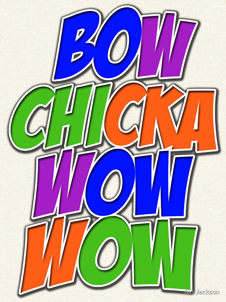 boom chicka dow now