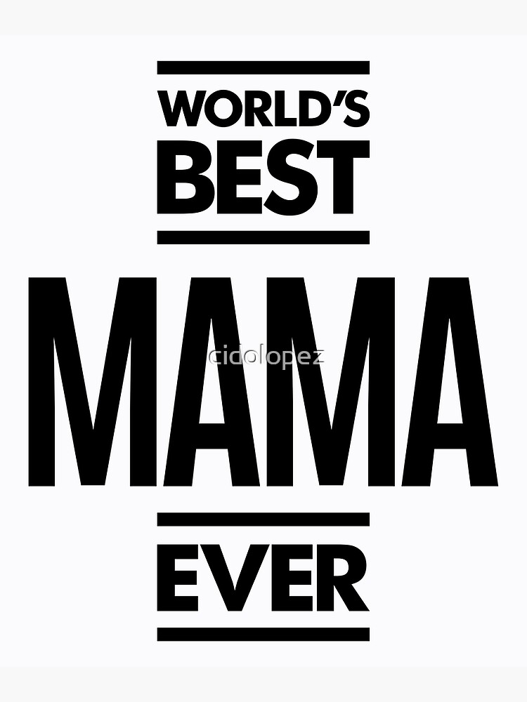 World's Best Mama Ever Greeting Card for Sale by cidolopez