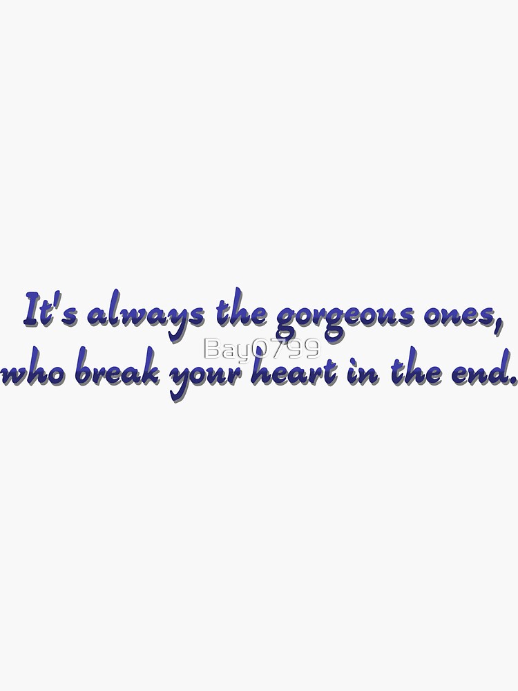 The Gorgeous Ones - Matt Fishel Design by Bay0799