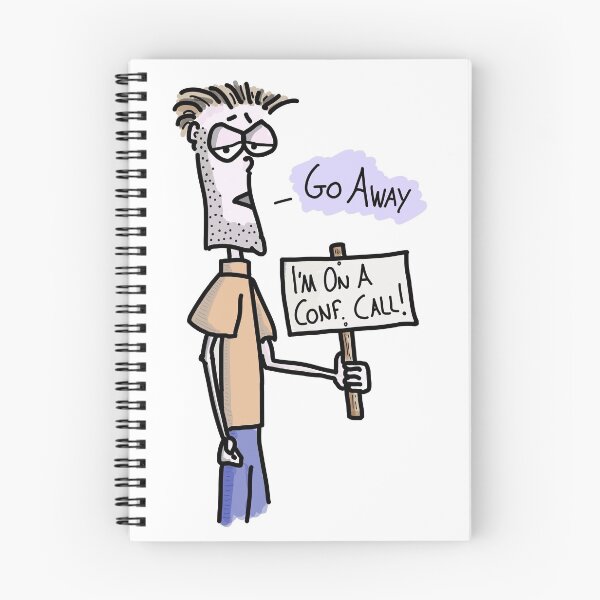 Item preview, Go Away! I’m on a conference call! designed and sold by Martin Peck.