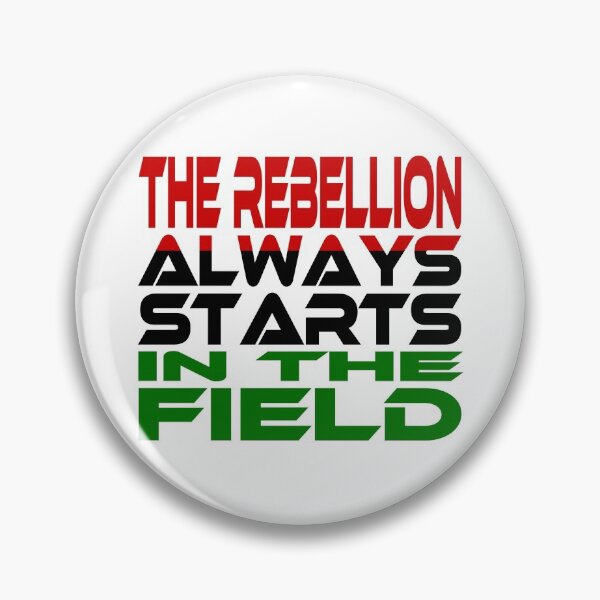 Item preview, The Rebellion Always Starts in the Field Idium Series (Red, Black, Green) designed and sold by Carbon-Fibre Media.