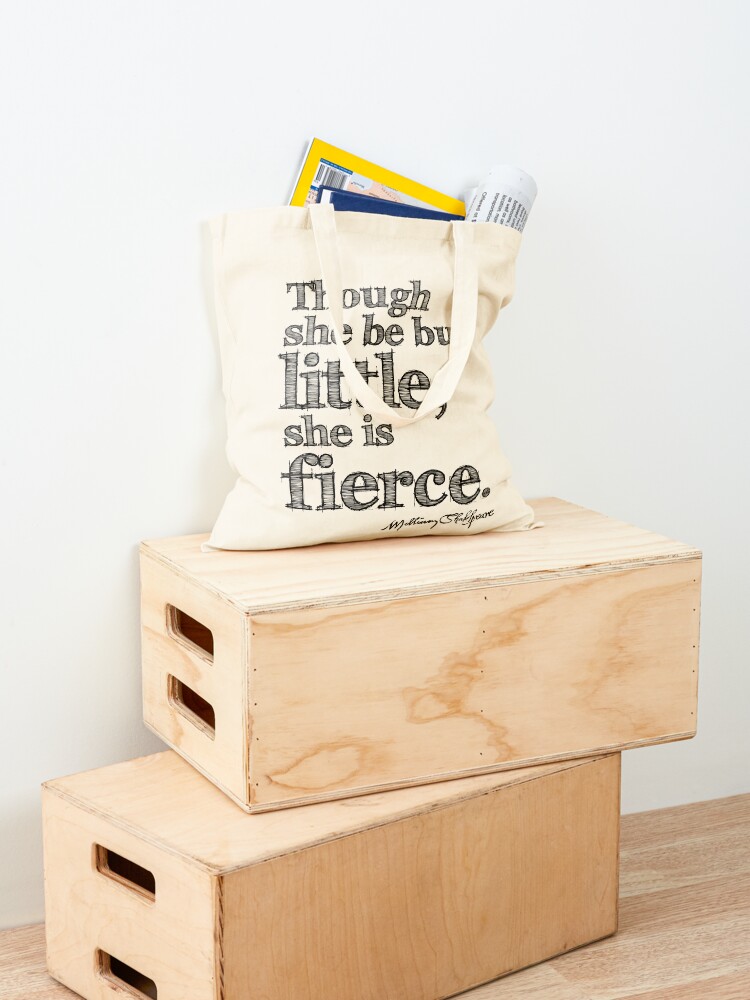 Thumbnail 4 of 5, Tote Bag, Shakespeare Little But Fierce Grunge Sketch Quote designed and sold by Styled Vintage.