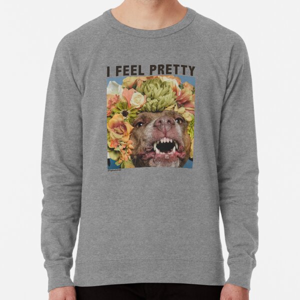 I feel pretty (Topaz smiling) with text Lightweight Sweatshirt
