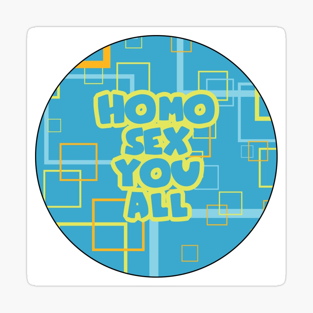 HOMO SEX YOU ALL | Sticker