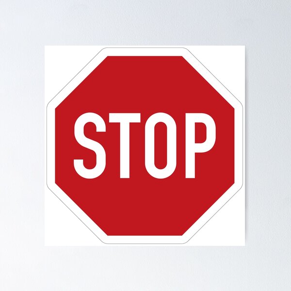 Stop! Right of way grant stop sign traffic sign stop-right-of-way-grant-stop-sign-traffic-sign-poster-by-t3101-redbubble