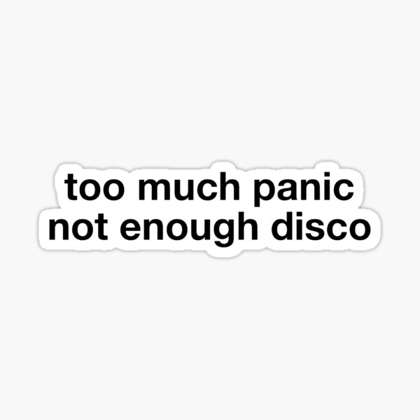 Artikel-Vorschau von zu viel Panik nicht genug Disco, designt und verkauft von shreyathomas.