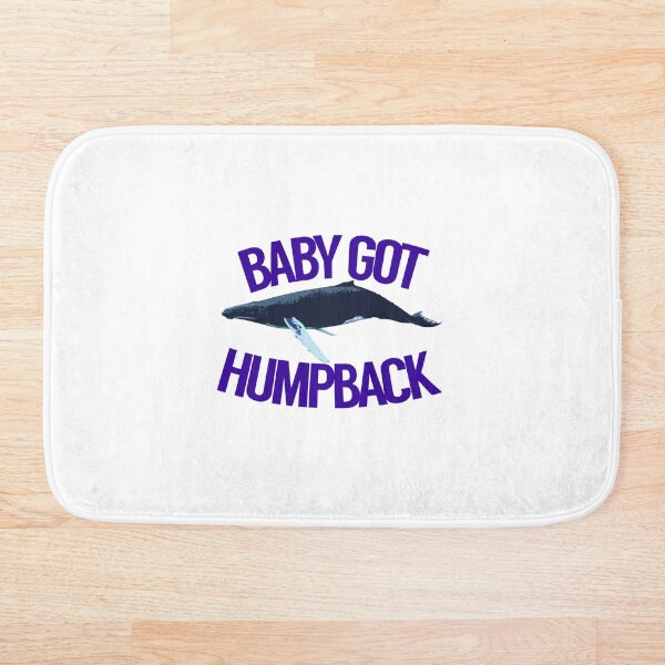 Item preview, Baby Got Humpback designed and sold by politedemon.
