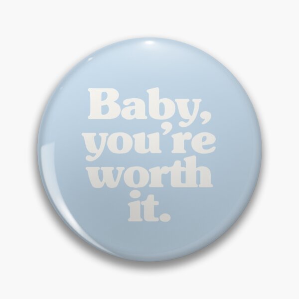 Item preview, Baby, You're Worth It designed and sold by E M.
