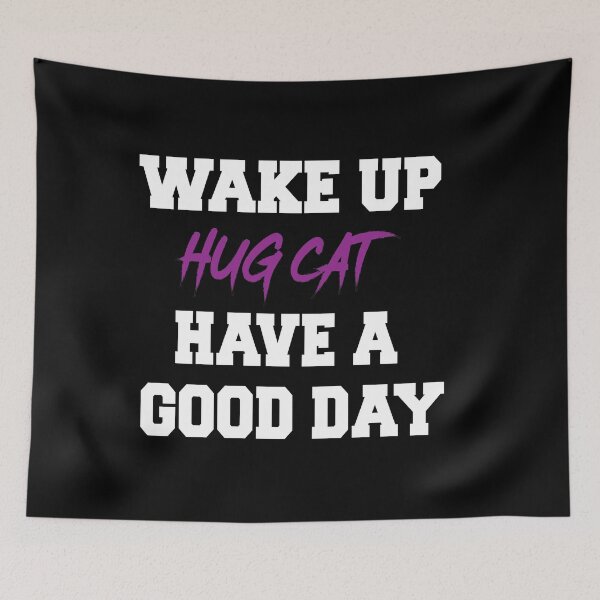 Item preview, Wake Up Hug Cat Have A Good Day Dolman Tee / Pet Lover Shirt / Cat Lover Shirt [Q0103] designed and sold by Noui Barka.