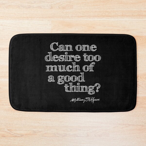 Item preview, Too Much of A Good Thing Shakespeare Quote (Light) designed and sold by Styled Vintage.