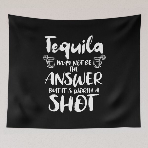 Item preview, Tequila May Not Be The Answer Worth The Shot Gift designed and sold by haselshirt.