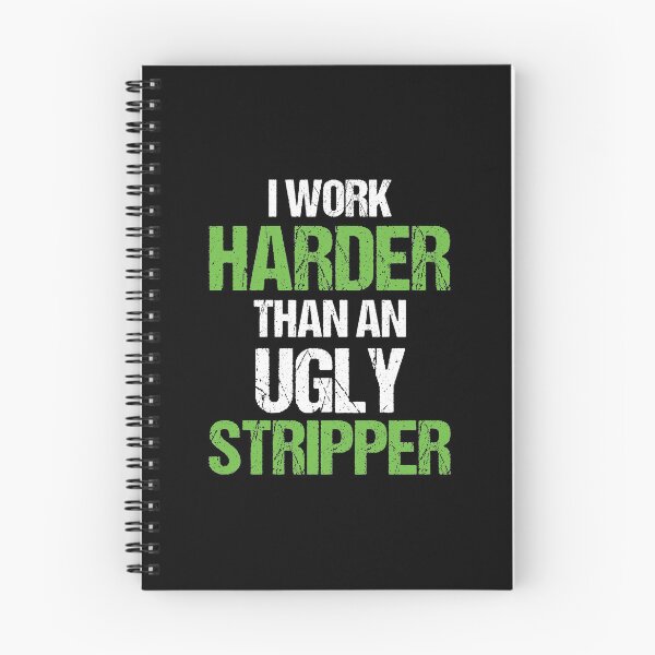Item preview, I Work Harder Than An Ugly Stripper Gift Idea designed and sold by haselshirt.