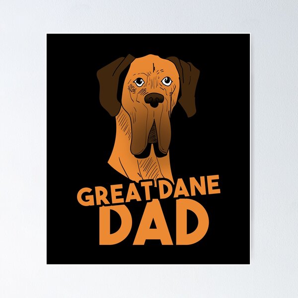 Item preview, Great Dane dad designed and sold by Maxaint.